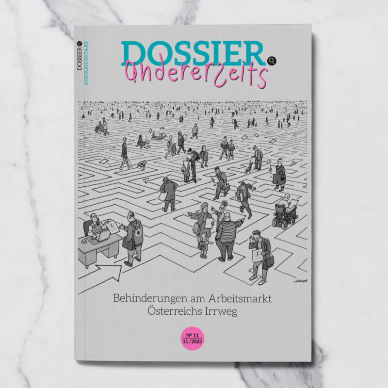 Cover des Magazins: Behinderungen am Arbeitsmarkt. Österreichs Irrweg